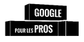 Google Pour les Pros